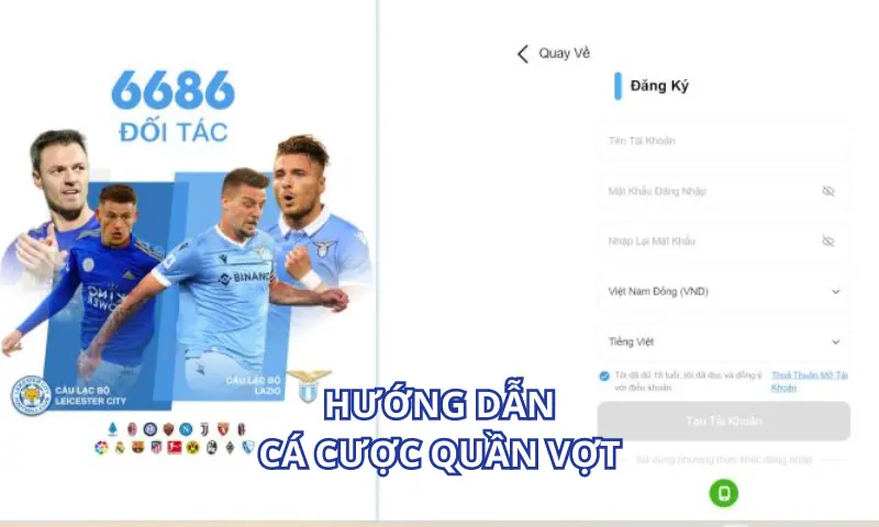 Hướng dẫn tham gia cá cược quần vợt 6686 chi tiết