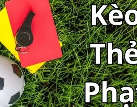 Top 5 Kèo Thẻ Phạt Được Phổ Biến Nhất Trên 8XBET